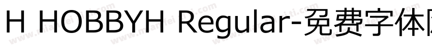 H HOBBYH Regular字体转换